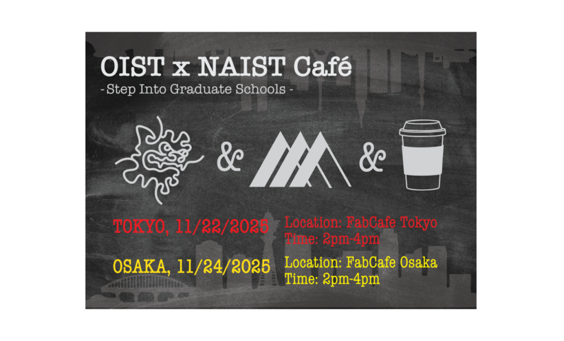OIST x NAIST Café in Tokyo and Osaka - Step into Graduate Schools -